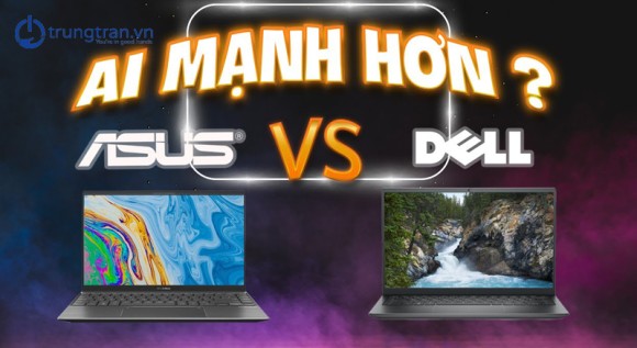 Nên mua laptop Dell hay Asus? | Đánh giá sản phẩm